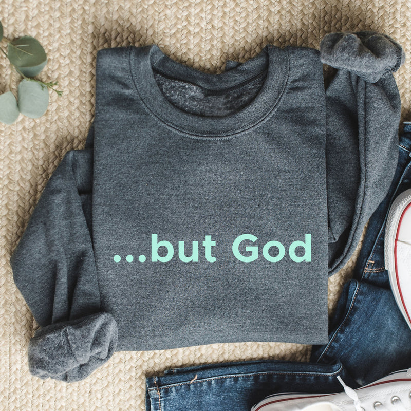 But God Sweatshirt