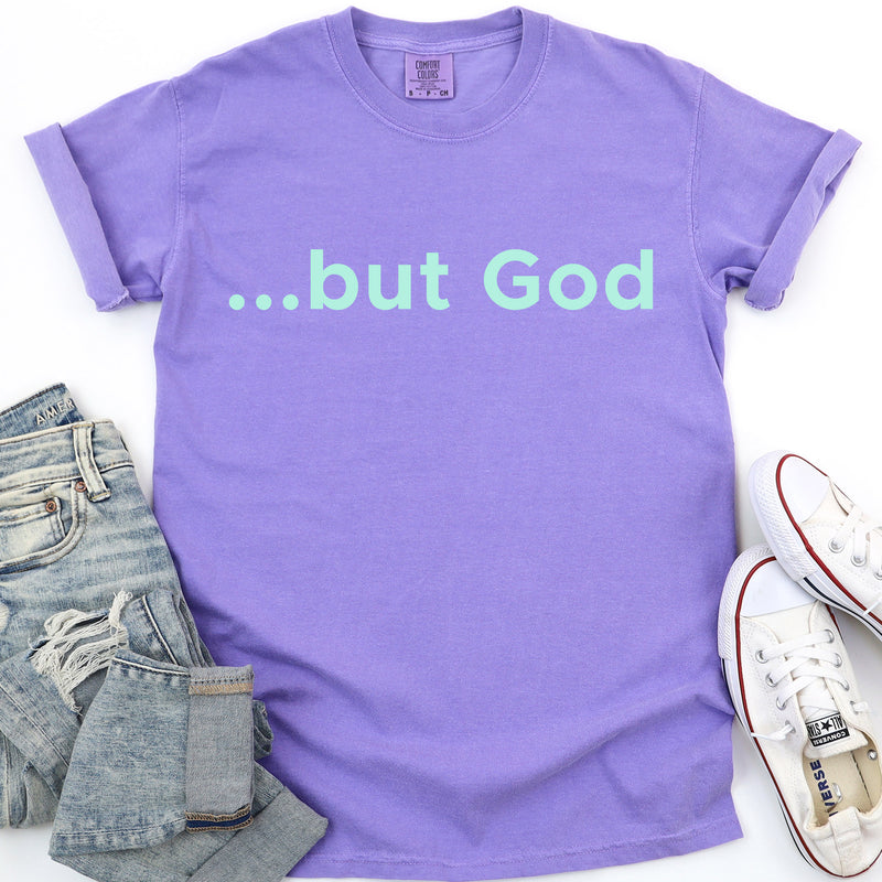 But God - Comfort Colors Tee