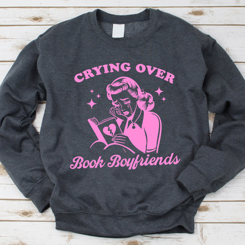 Crying Over Book Boyfriends Sweatshirt