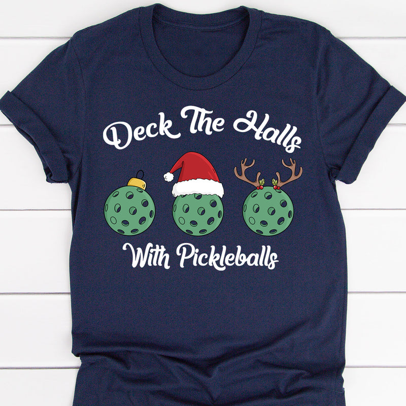 Deck The Halls With Pickleballs Christmas Tee