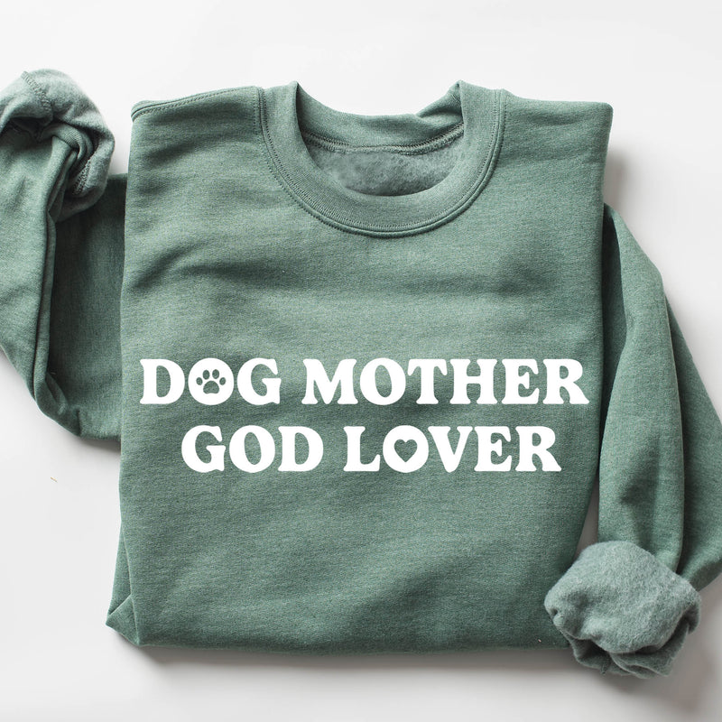 Dog Mother God Lover Sweatshirt