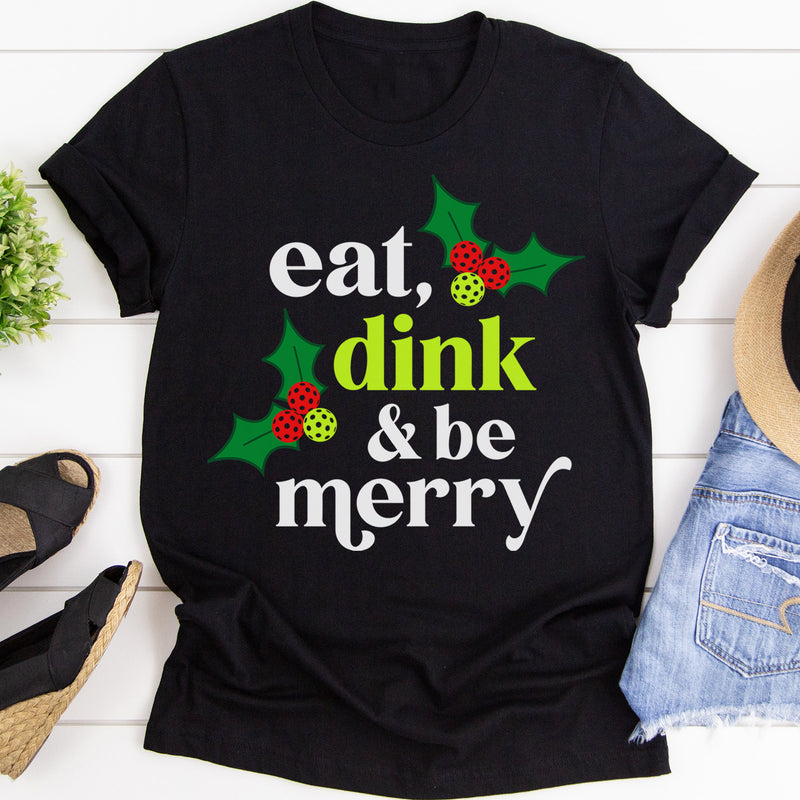 Eat, Dink & Be Merry Pickleball Tee