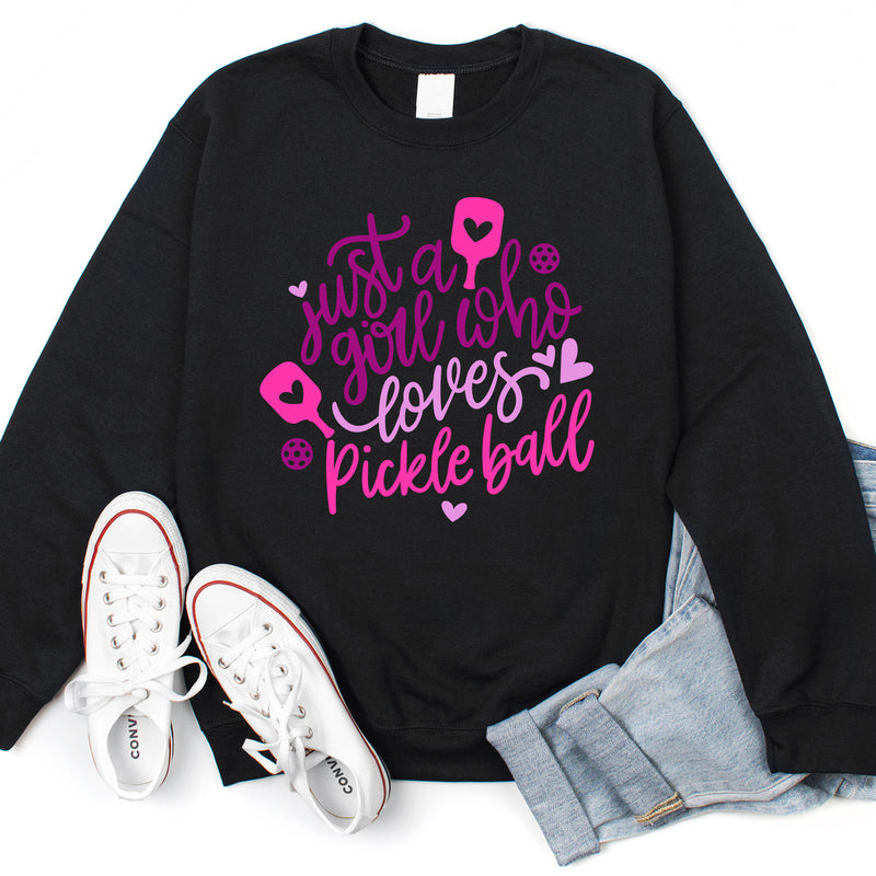 Just A Girl Who Loves Pickleball Sweatshirt