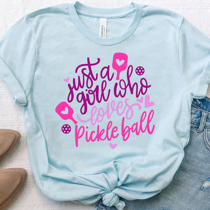 Just A Girl Who Loves Pickleball Tee