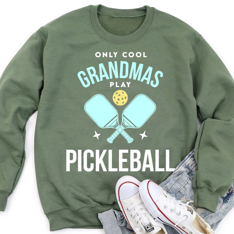 Only Cool Grandmas Play Pickleball Sweatshirt