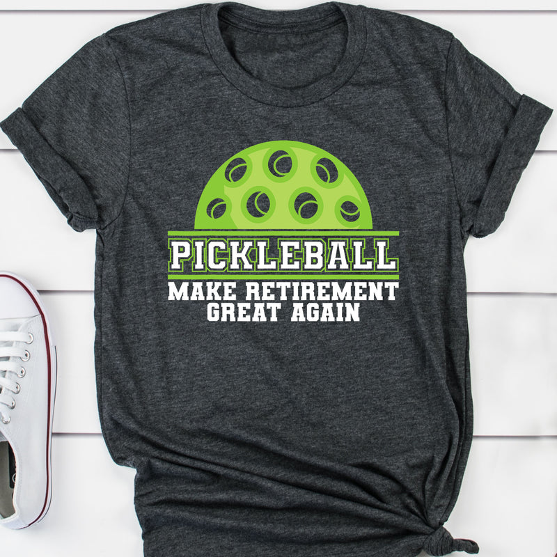 Pickleball - Make Retirement Great Again Tee