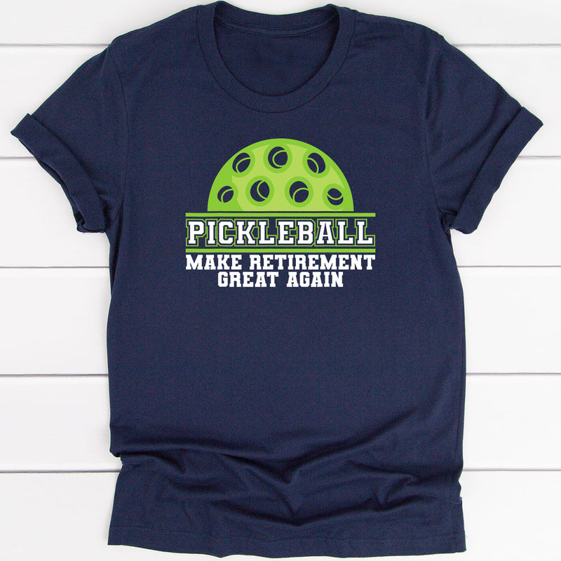 Pickleball - Make Retirement Great Again Tee