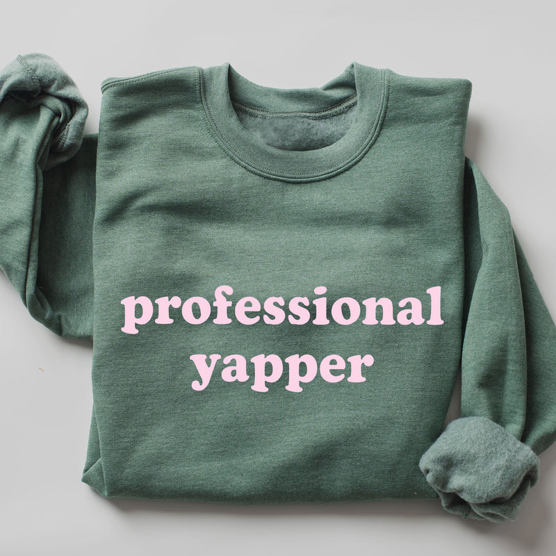 Professional Yapper Sweatshirt