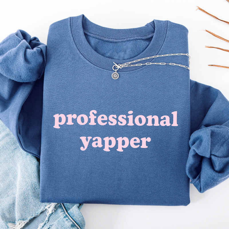 Professional Yapper Sweatshirt