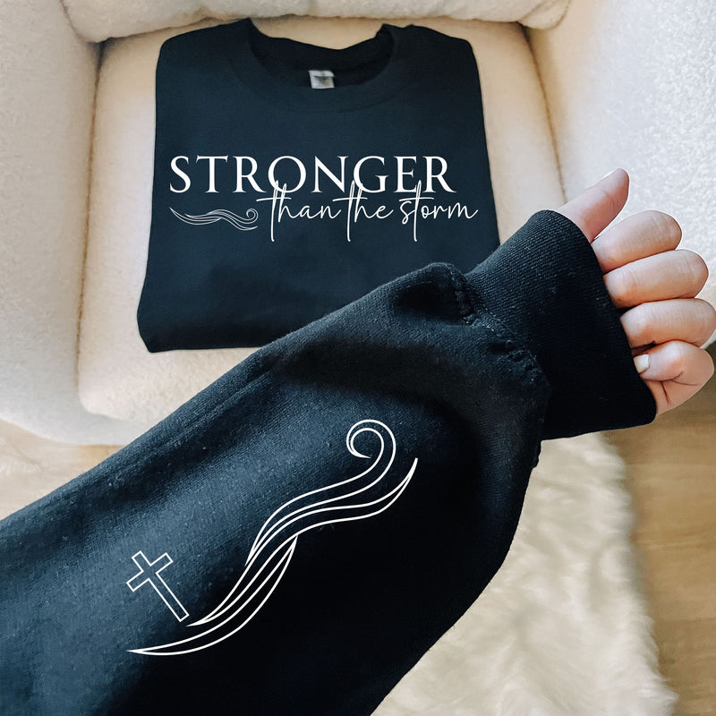 Stronger Than The Storm Sweatshirt