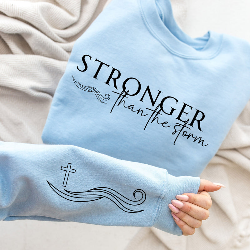 Stronger Than The Storm Sweatshirt