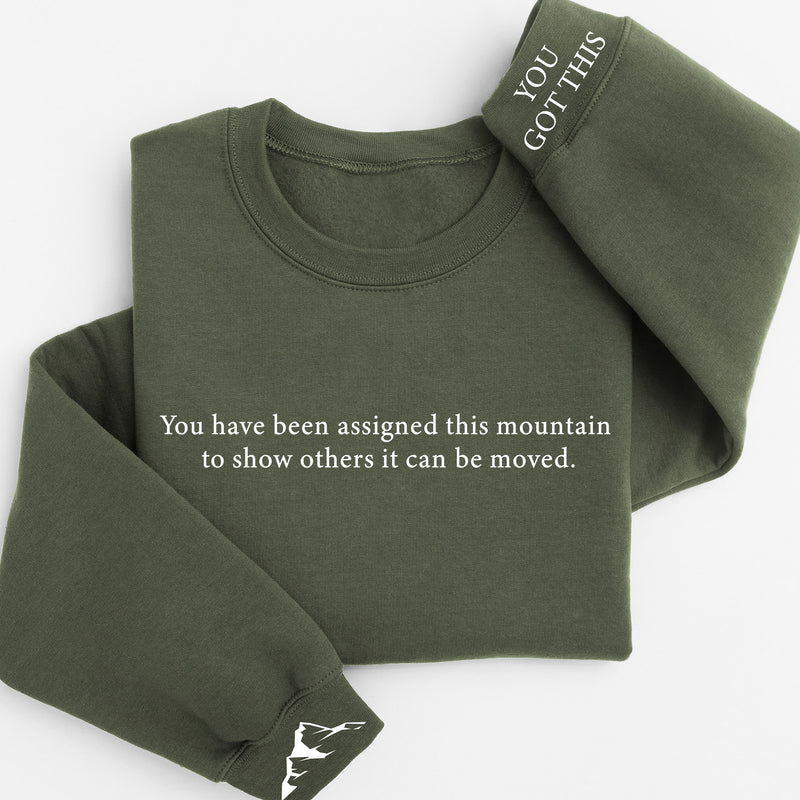 You Can Move Mountains Sweatshirt