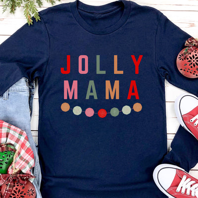 Jolly Mama - LONG SLEEVE COMFORT COLORS TEE – Little Mama Shirt Shop LLC